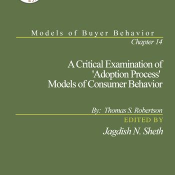 Critical Examination Adoption Process Models Consumer Behavior