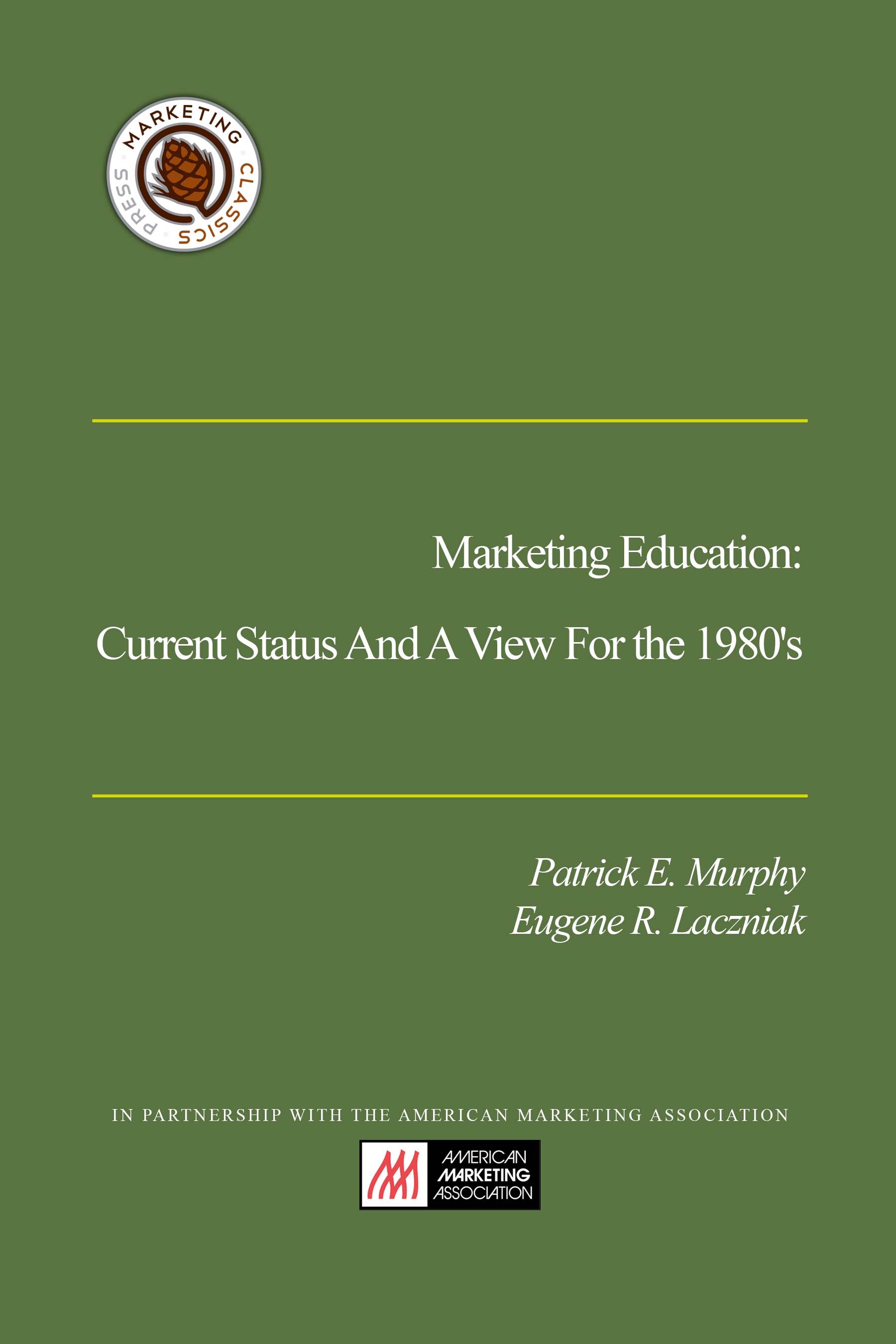 Marketing Education Current Status And A View For The 1980's